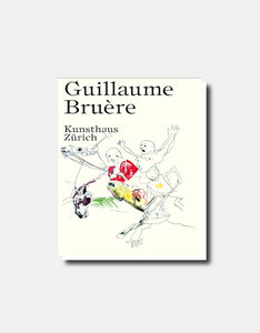 Guillaume Bruère [exhibition catalog]